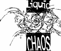 Liquid Chaos